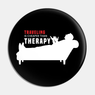 Travel is cheaper than therapy. Pin