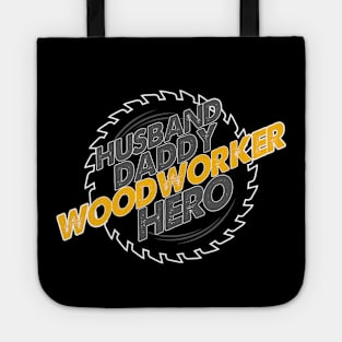 Husband. Daddy. Woodworker. Hero. Tote