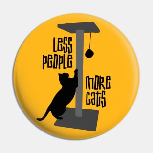 LESS PEOPLE, MORE CATS Pin