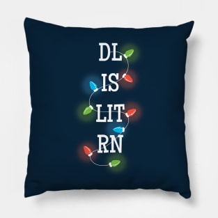 DL IS LIT RN Holiday Pillow