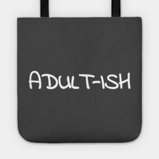 Adult-ish Funny T-Shirt Tote