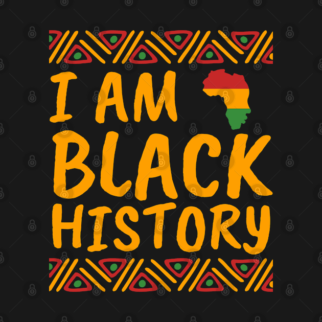 I Am Black History Black History Month 2021 I Am Black History Gift by Arts-lf