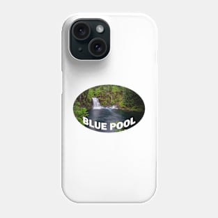 Blue Pool, Oregon Phone Case