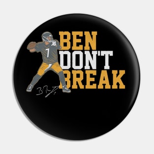 Ben Roethlisberger Ben Don't Break Pin