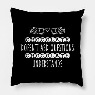 Funny Chocolate Quote Pillow