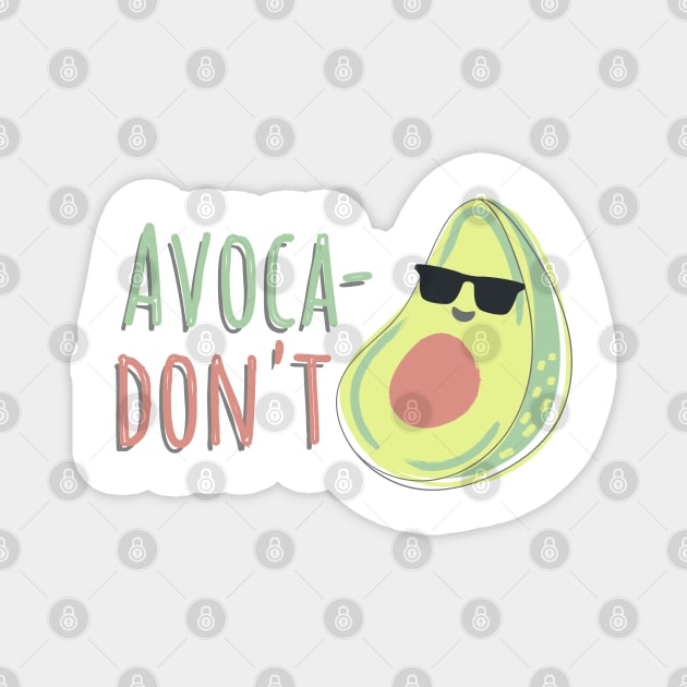 Avocadont Magnet by shesarebell