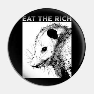 Eat the Rich Opossum Pin