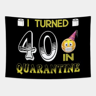 I Turned 40 in quarantine Funny face mask Toilet paper Tapestry