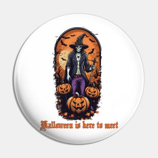 "Halloween is here to meet" Pin