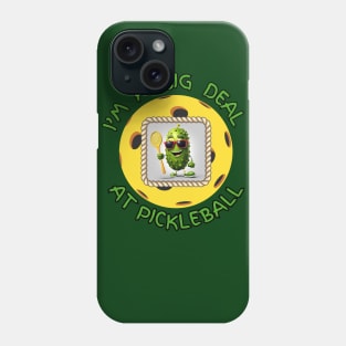 Funny cartoon Pickleball pickle player I'm a big deal Phone Case