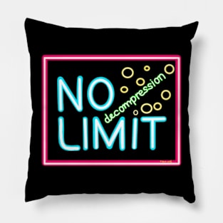 No decompression limit neon sign NDL Pillow