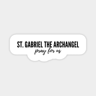 St. Gabriel the Archangel pray for us Magnet