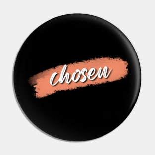 Chosen Pin