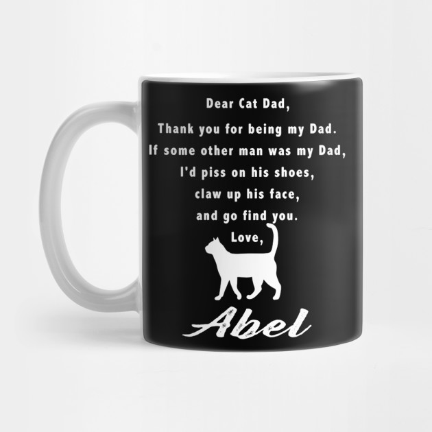 Thank You For Being My Cat Dad Abel Abel Mug Teepublic