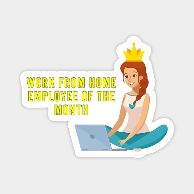 Work From Home Employee Of The Month Magnet by Health