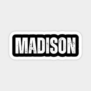 Madison Name Gift Birthday Holiday Anniversary Magnet