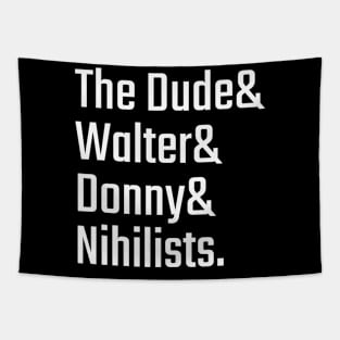 The Dude, Walter, Donny nihilists Tapestry