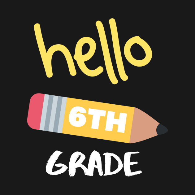 Hello Sixth Grade by Dizzyland