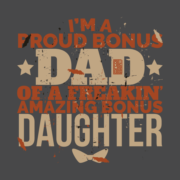 VINTAGE FUNNY PROUD BONUS DAD DAUGHTER FATHER'S DAY by porcodiseno