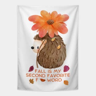 Fall Is My Second Favorite F-Word - Hedgehog Under Flower Tapestry