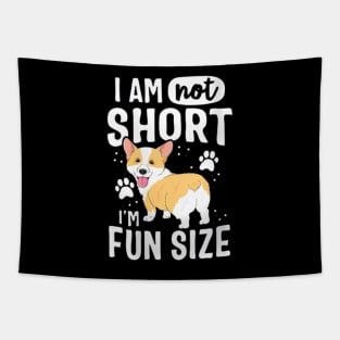 I Am Not Short I Am Fun Sized Tapestry