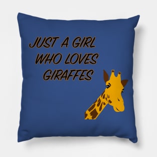 Just A Girl Who Loves Giraffes Pillow