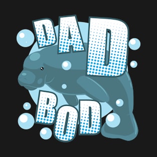 Manatee Dad Bod Fathers Day Gift T-Shirt