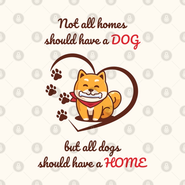 All Dogs Should Have a Home by Usagi-Kun