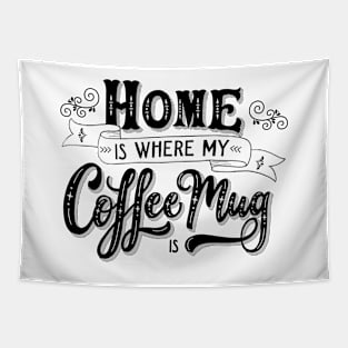 Coffee is Home Tapestry