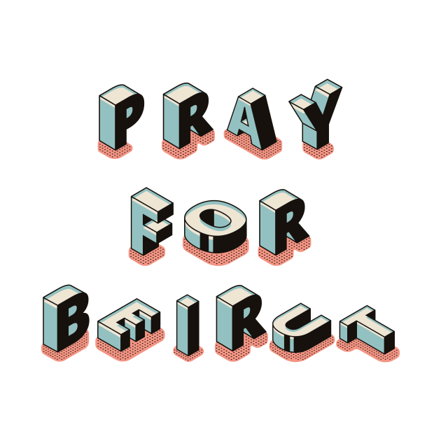 Pray for Beirut Lebanon by GeneralDesignStudio