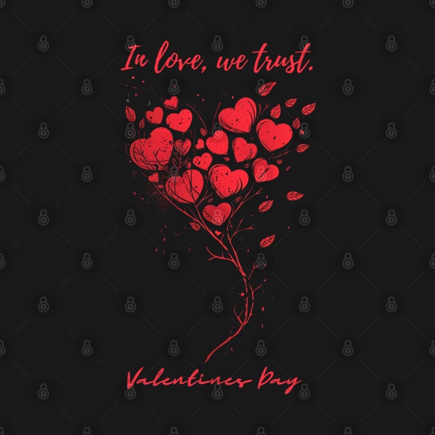 In love, we trust. A Valentines Day Celebration Quote With Heart-Shaped Baloon by DivShot 