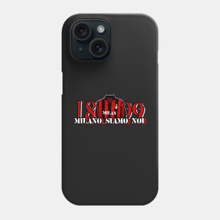 MILANO SIAMO NOI Phone Case