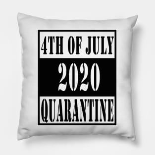 4th of july 2020 quarantined Pillow