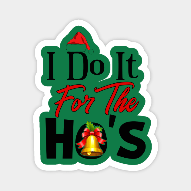 I Do It For The Ho's Magnet by chatchimp