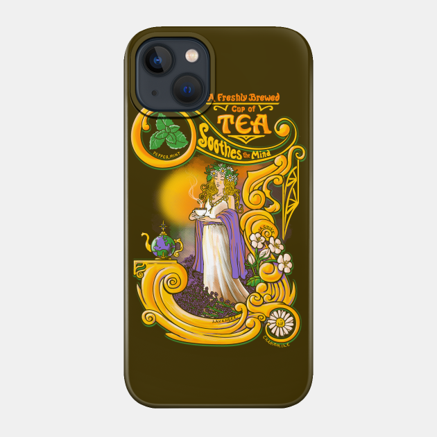 Tea Soothes the Mind - Tea - Phone Case