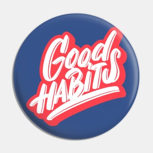 Good habits 2 Pin