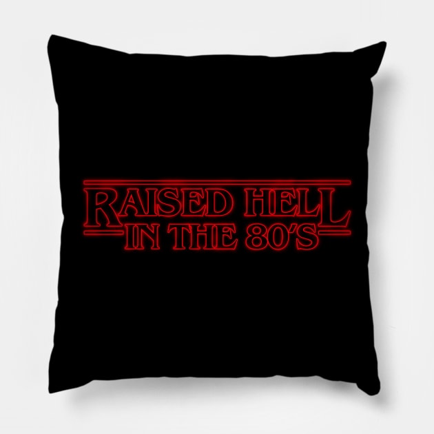 Raised Hell in the 80's Pillow by pigboom