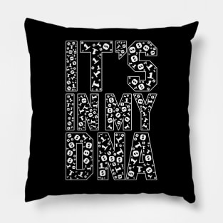 funny saying motivational quote for programer It's In My DNA Pillow