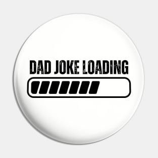 Dad Joke Loading Pin