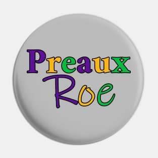 Preaux Roe - Mardi Gras Theme Pin