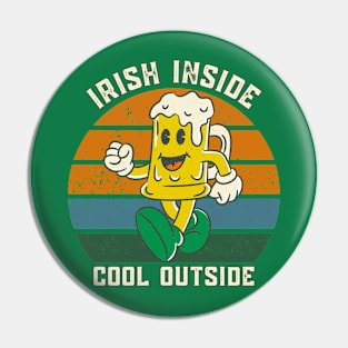 Irish Inside Cool Outside Pin