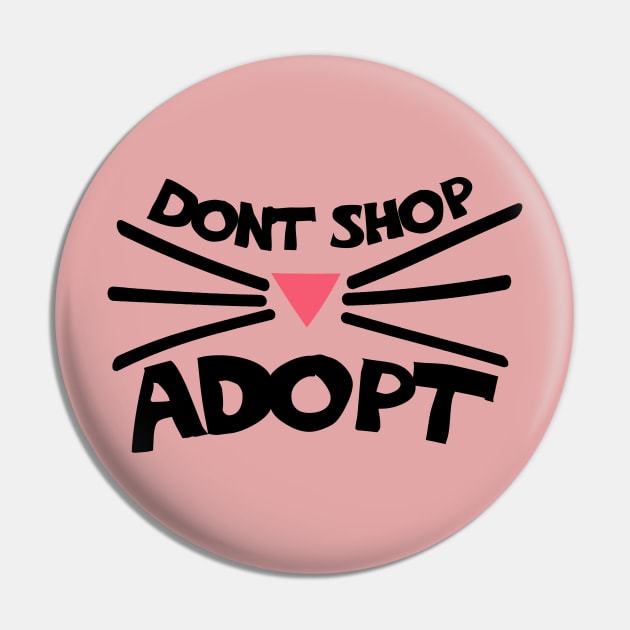 Don't shop ADOPT Pin by bubbsnugg