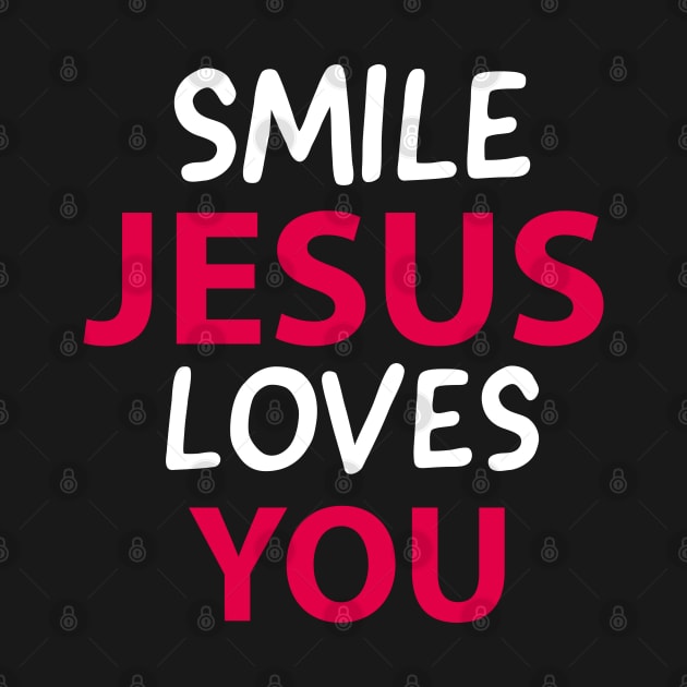 Smile Jesus Loves You Motivational Christians Quote by Happy - Design