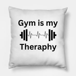 Gym is my theraphy Pillow