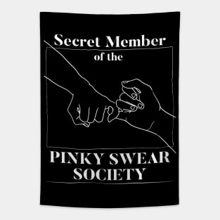 Secret Member of the Pinky Swear Society Tapestry