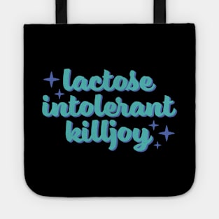 Lactose Intolerant Killjoy - Spearmint and Blue Tote