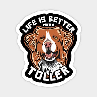 Life Is Better With a Toller Magnet