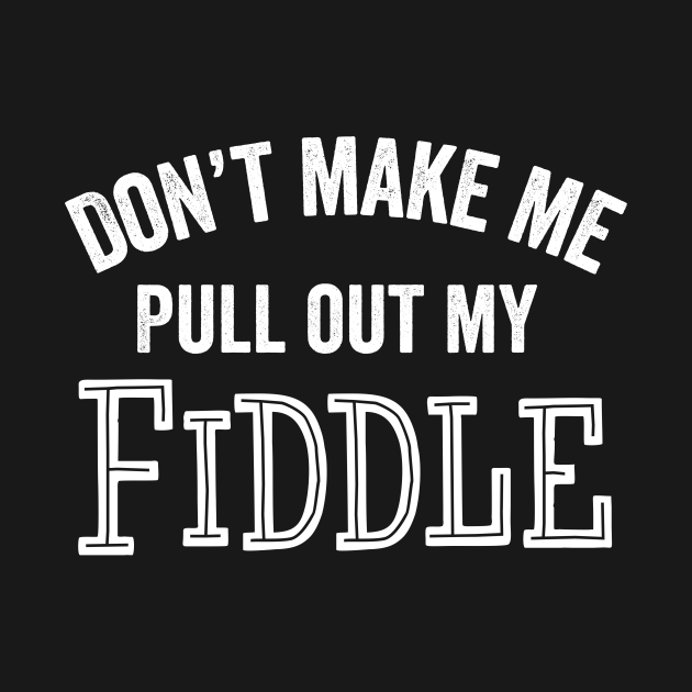 Discover Funny Fiddle Player Fiddler Violin Violinist Bluegrass Country Music Gift - Fiddle - T-Shirt