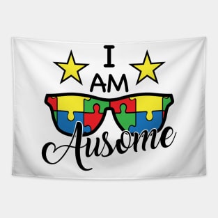 I am Ausome, Motivation, Cool, Support, Autism Awareness Day, Mom of a Warrior autistic, Autism advocacy Tapestry