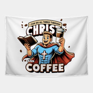 Superhero Faith and Caffeine Boost - "I Can Do All Things through Christ and Coffee." Tapestry